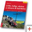 L‘Alto Adige alpino a misura di bambino [ITA] - by Christjan Ladurner and Tappeiner