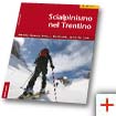 Scialpinismo nel Trentino, Volume 3 [ITA] - by Ulrich Kössler