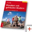 Wandern mit gehfaulen Kindern - von Thomas Plattner und Marlene Weithaler von Tappeiner (10. Juli 2012)